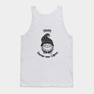 Shhhh. Gnome one cares, gnome with a scruffy beard Tank Top